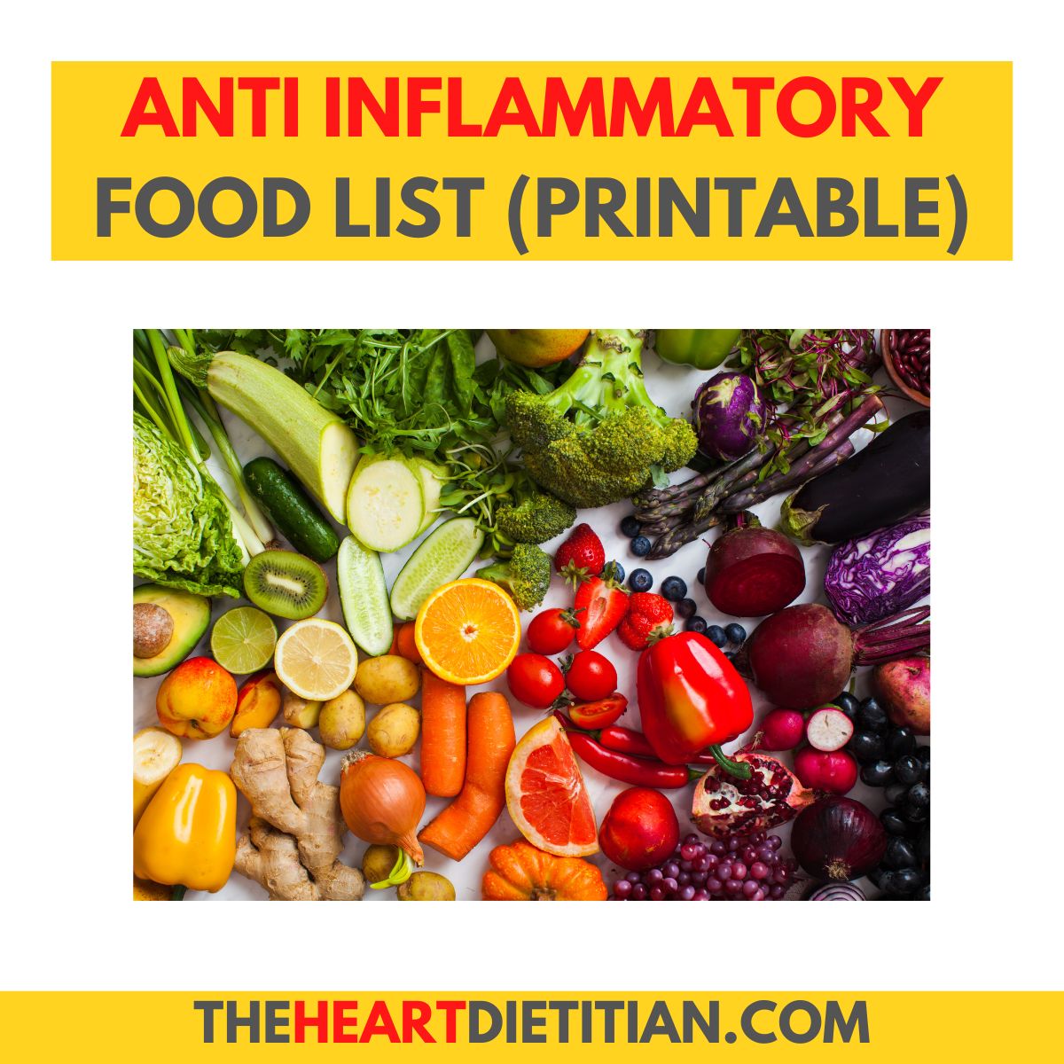 Anti Inflammatory Food List (PDF is FREE to download) - The Heart Dietitian